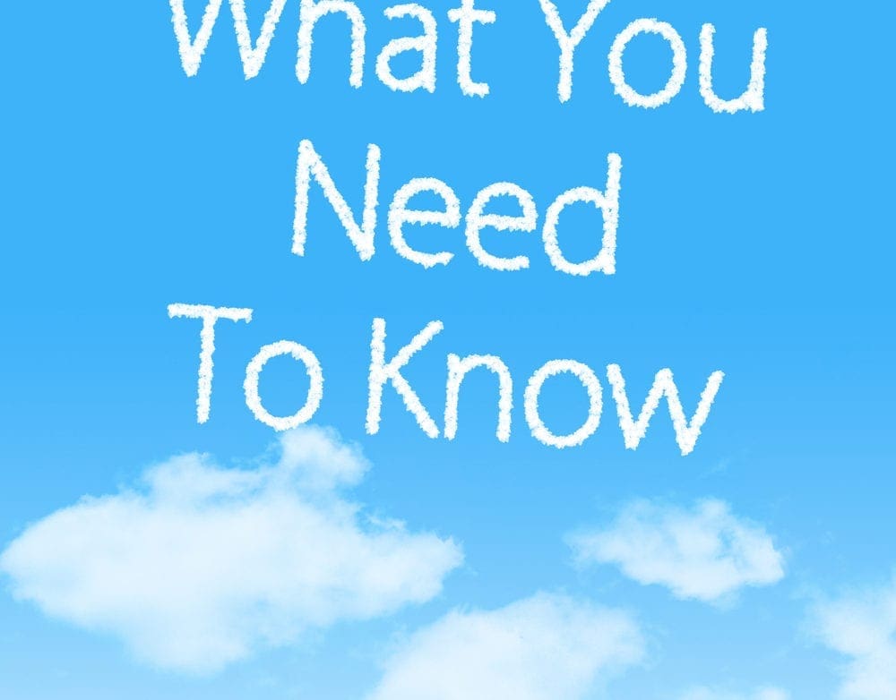 What You Need To Know spelled out in the clouds