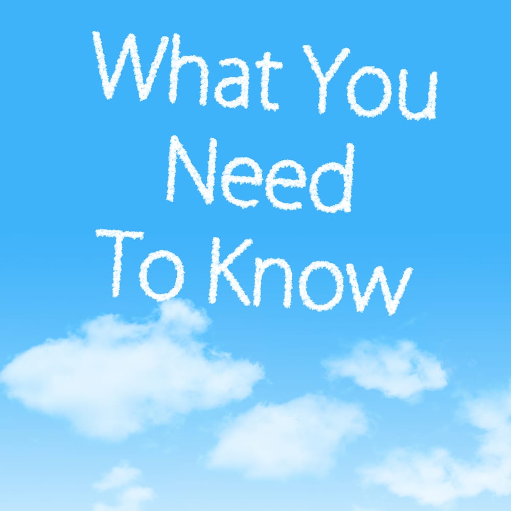 What You Need To Know spelled out in the clouds